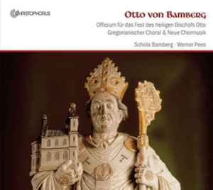 Schola Bamberg - Otto Von Bamberg: Officium Für Das Fest Des Heiligen Bischofs Otto album cover