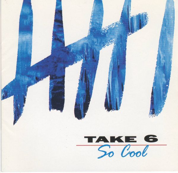 Take 6 – So Cool (1998, CD) - Discogs