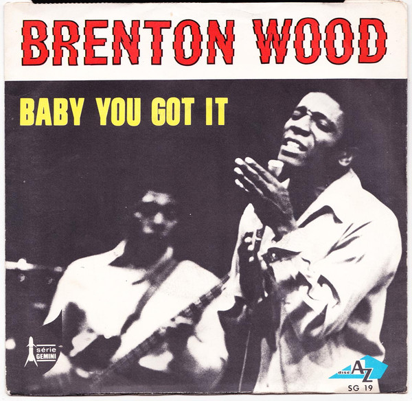 last ned album Brenton Wood - Baby You Got It The Oogum Boogum Song