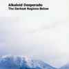 Alkaloid Desperado - The Darkest Regions Below
