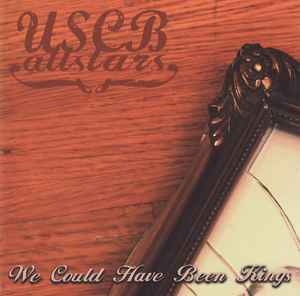 USCB Allstars - We Could Have Been Kings