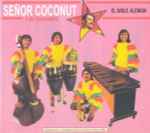 Señor Coconut Y Su Conjunto - El Baile Alemán | Releases | Discogs