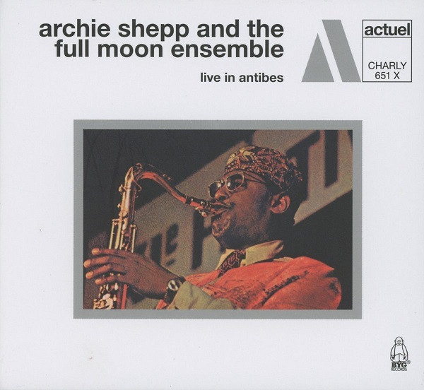 Archie Shepp And The Full Moon Ensemble – Live In Antibes (2013