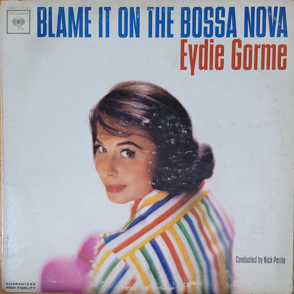 Eydie Gorme - Blame It On The Bossa Nova | Releases | Discogs