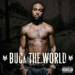 Buck The World - Young Buck