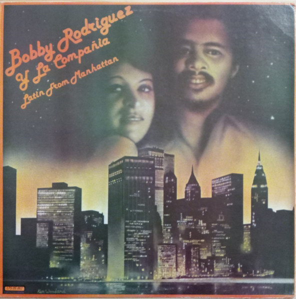 Bobby Rodríguez Y La Compañia – Latin From Manhattan (1978 