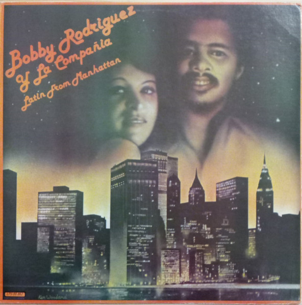 Bobby Rodríguez Y La Compañia – Latin From Manhattan (1978, Vinyl 