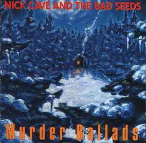 Murder Ballads - Nick Cave And The Bad Seeds