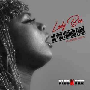 Bel'Lavie Lady Bee - Do You Wanna Funk (Klubkidz Mixes) album cover
