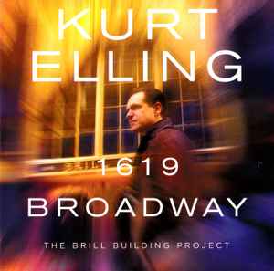 Kurt Elling - 1619 Broadway - The Brill Building Project album cover