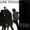 Les Thugs - Radical Hystery