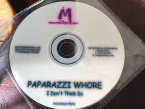 Paparazzi Whore - I Don’t Think So album cover