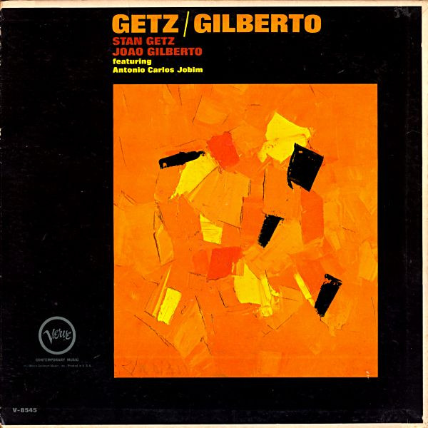Stan Getz & Joao Gilberto – Getz / Gilberto (1964, Gatefold 
