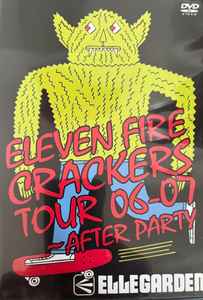 Ellegarden – Eleven Fire Crackers Tour 06-07~After Party (2007