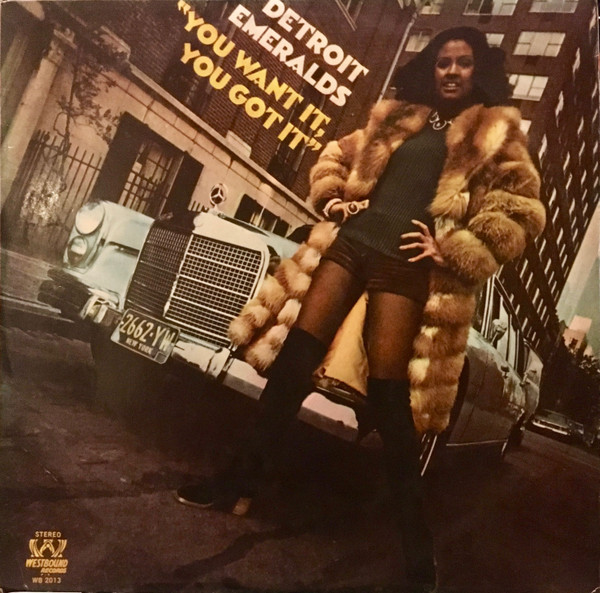 Detroit Emeralds - You Want It, You Got It | Releases | Discogs