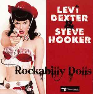 Levi Dexter & Steve Hooker – Rockabilly Dolls (2011, CD) - Discogs