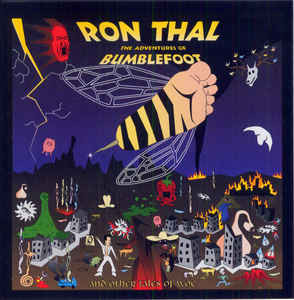 Ron Thal – The Adventures Of Bumblefoot (And Other Tales Of Woe