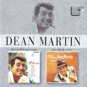 Dino: Italian Love Songs / Cha Cha De Amor - Dean Martin