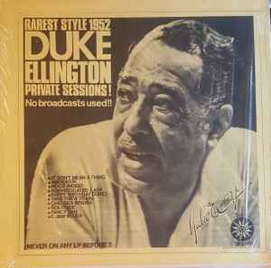 Duke Ellington - Rarest Style 1952 - Private Sessions ! album cover