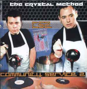 The Crystal Method – Community Service II (2005, CDr) - Discogs