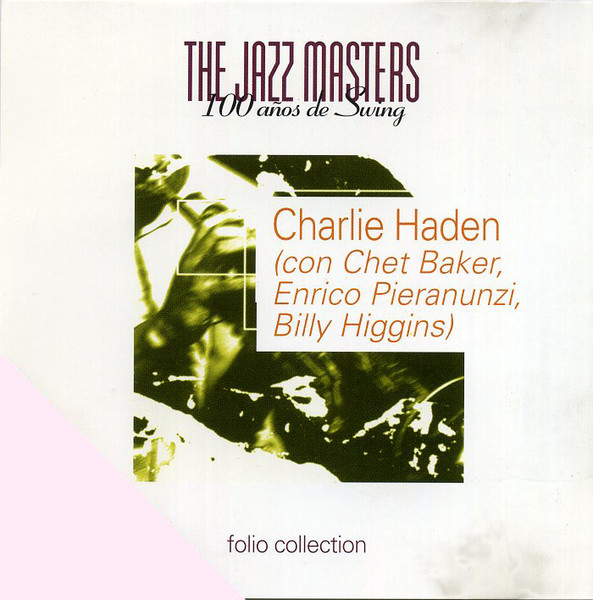 Charlie Haden With Chet Baker, Enrico Pieranunzi, Billy Higgins