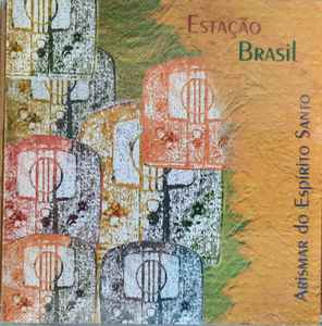 Arismar Do Espírito Santo - Estaçâo Brasil album cover