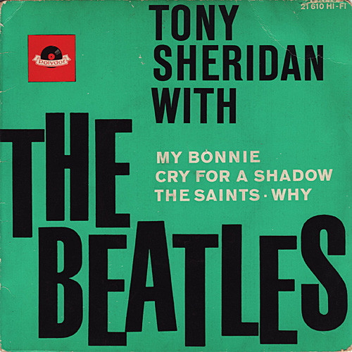 Tony Sheridan With The Beatles - My Bonnie | Releases | Discogs