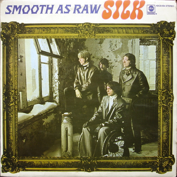 Silk – Smooth As Raw Silk (1969