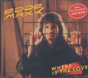 Edde Maxx – Where Is The Love (1994, CD) - Discogs