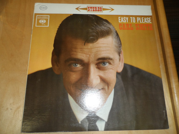 Carl Smith – Easy To Please (1961, Vinyl) - Discogs