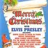 Elvis Presley - Merry Christmas With Elvis Presley