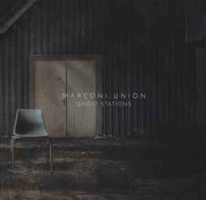 Ghost Stations - Marconi Union
