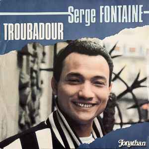 Troubadour - Serge Fontaine
