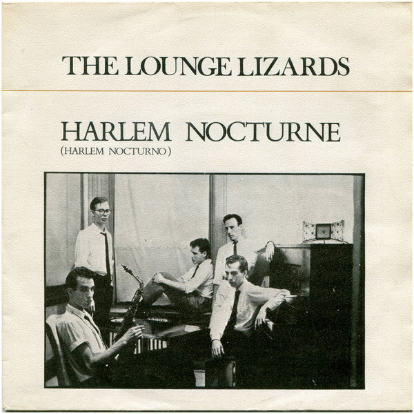 The Lounge Lizards - Harlem Nocturne = Harlem Nocturno | Releases | Discogs