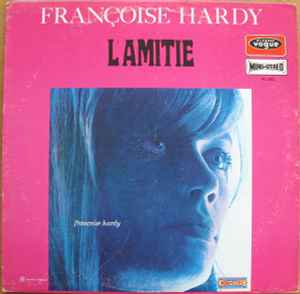 Françoise Hardy - L'Amitié