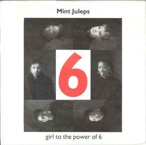 Mint Juleps – Girl To The Power Of 6 (1987, Vinyl) - Discogs