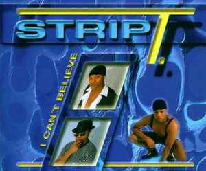 Strip-T. - I Can't Believe album cover