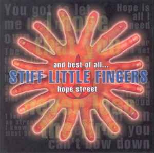 Stiff Little Fingers - And Best Of All...Hope Street