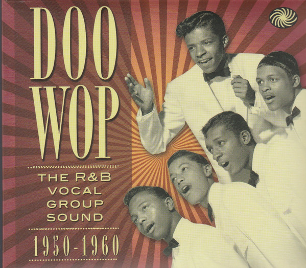 Doo Wop: The R&B Vocal Group Sound (1950-1960) (2011, CD) - Discogs