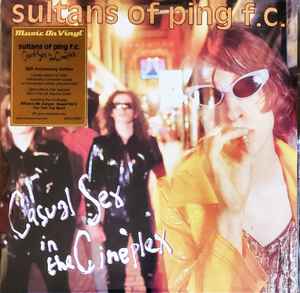 Sultans Of Ping F.C. - Casual Sex In The Cineplex album cover
