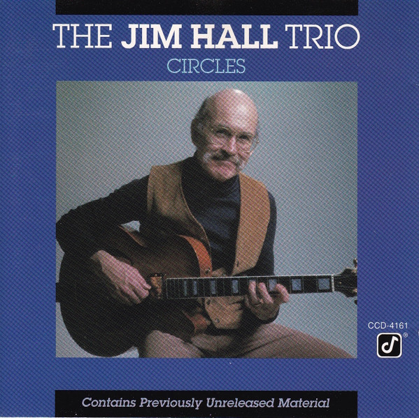 The Jim Hall Trio - Circles | Releases | Discogs