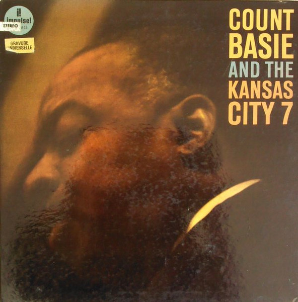 Count Basie And The Kansas City 7 - Count Basie And The Kansas 