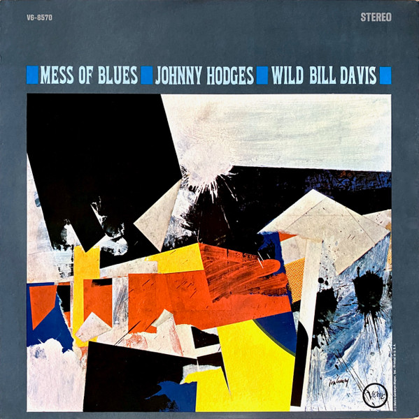 Johnny Hodges - Wild Bill Davis – Mess Of Blues (1964, Vinyl 