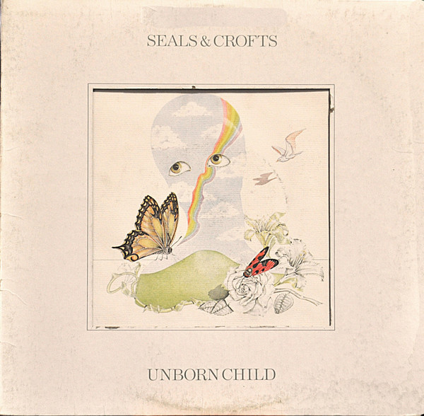 Seals & Crofts - Unborn Child | Releases | Discogs