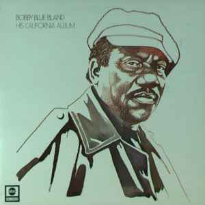 Bobby Blue Bland – His California Album (1974, Vinyl) - Discogs