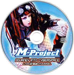 M-Project - Journey Into Cyberspace - Live @ 覇道Channel album cover