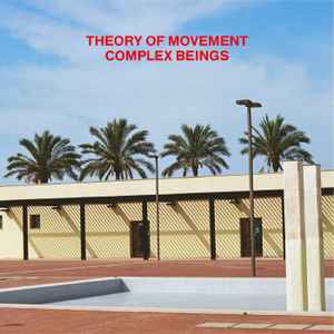 Theory Of Movement - Complex Beings