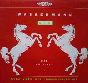 W. I. R. (Das Original + Sven Väth Mix  Thomas/Mayer Mix) - Wassermann