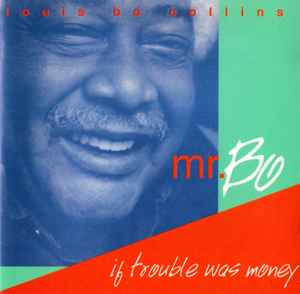 Mr. Bo - If Trouble Was Money  album cover
