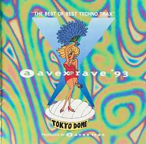 Various - Avex Rave '93 - The Best Of Best Techno Trax
